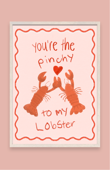 Illustration of two orange lobsters holding claws with a heart and text "You're the Pinchy to my Lobster" on a pink poster, framed with light wood and outlined in red swirls.
