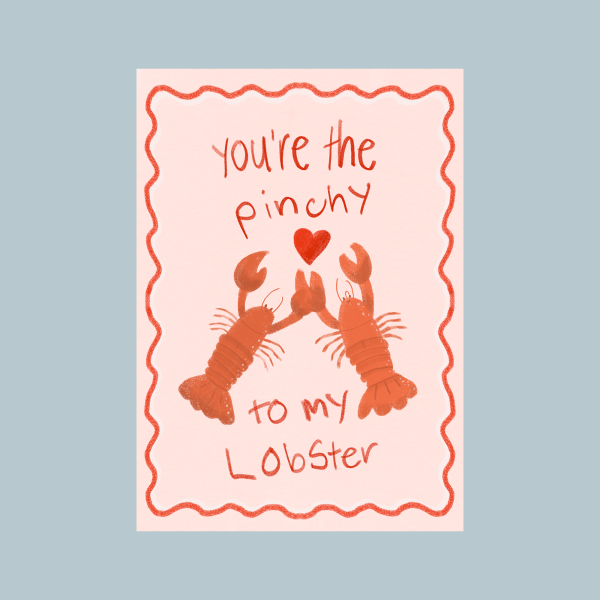 Illustration of two orange lobsters holding claws with a heart and text "You're the Pinchy to my Lobster" on a pink poster with a squiggly red outline. The unframed poster sits on top of a blue background.